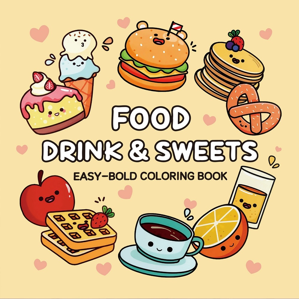 Food And Snacks Coloring Book - Food Drink & Sweets Easy-bold Coloring